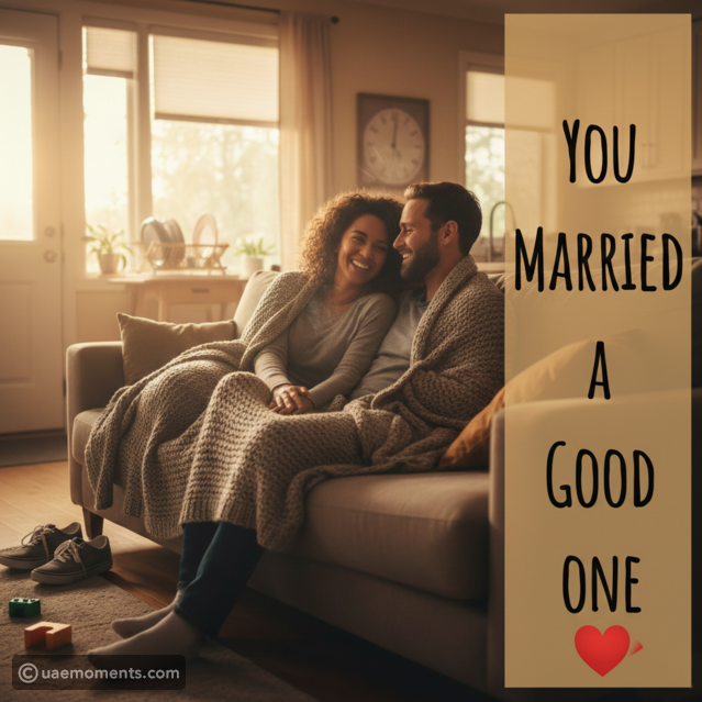 Marry One 10 Signs You Married One of the Good Ones